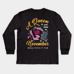 A Queen Was Born In November Kids Long Sleeve T-Shirt